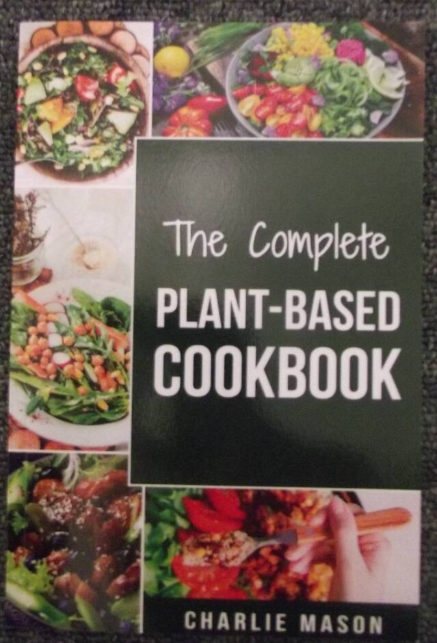 The Complete Plant-based Cookbook