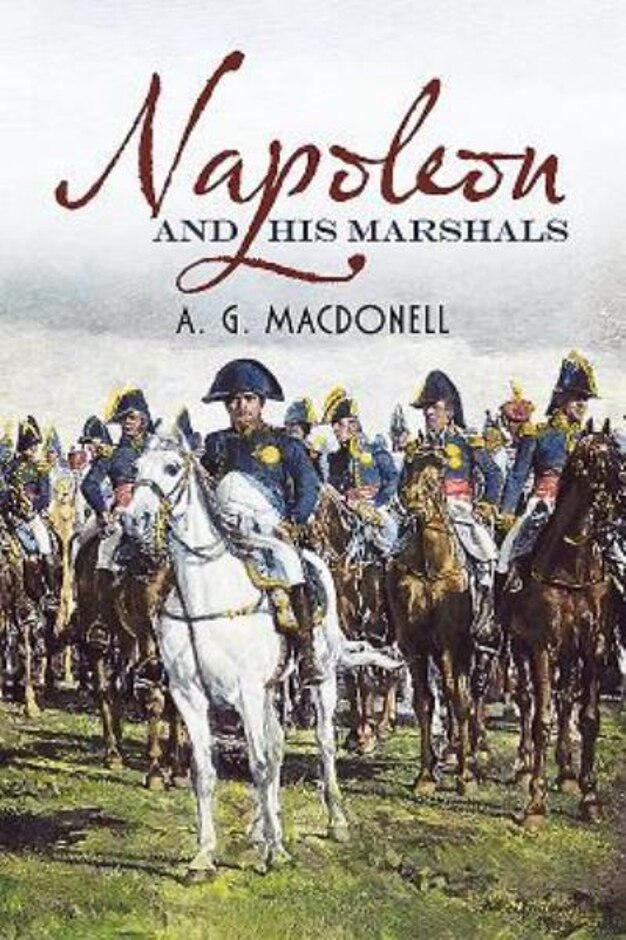 Napoleon And His Marshals
