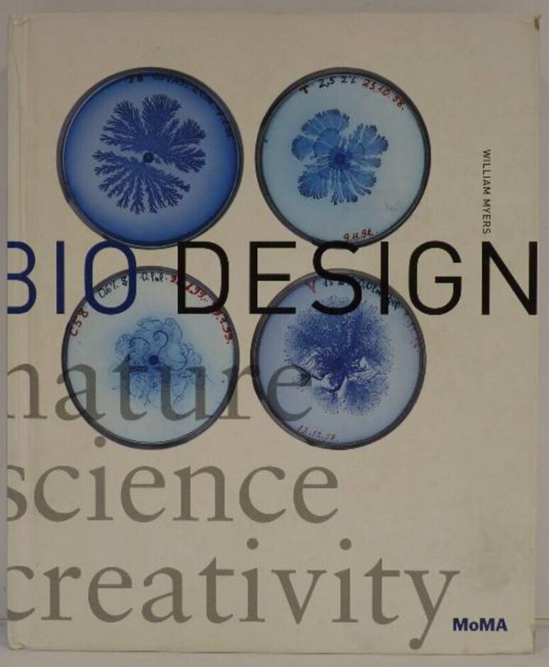 Bio Design: Nature, Science, Creativity