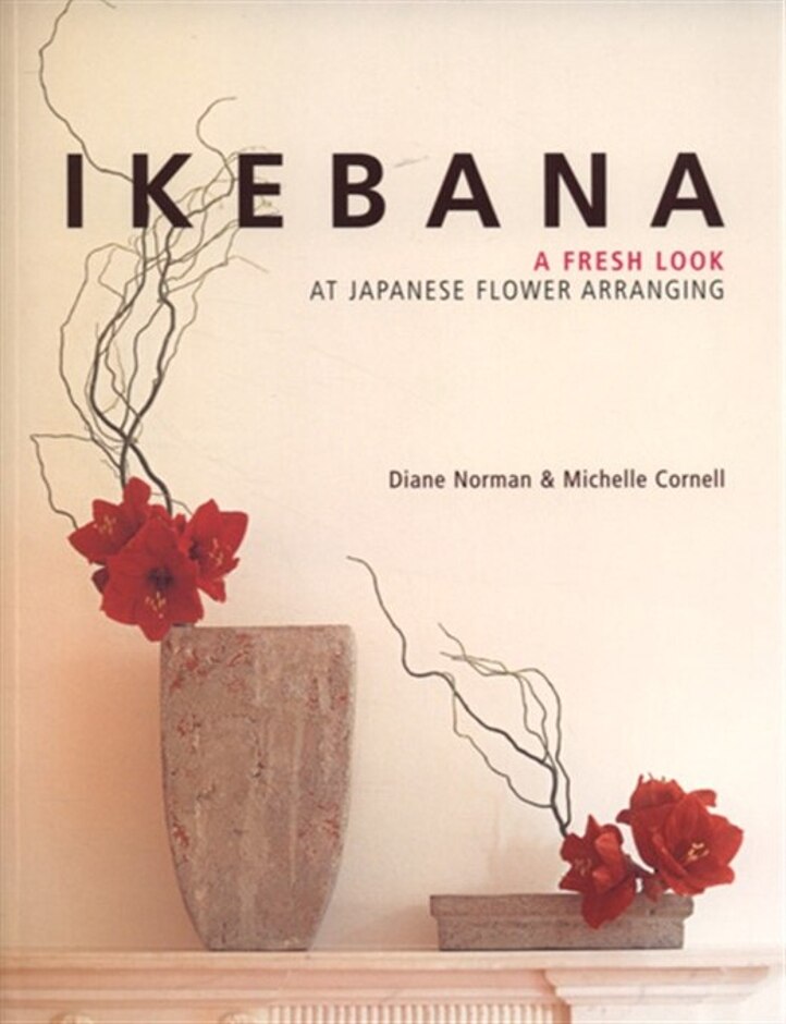 Ikebana: A Fresh New Look At Japanese Flower Arranging