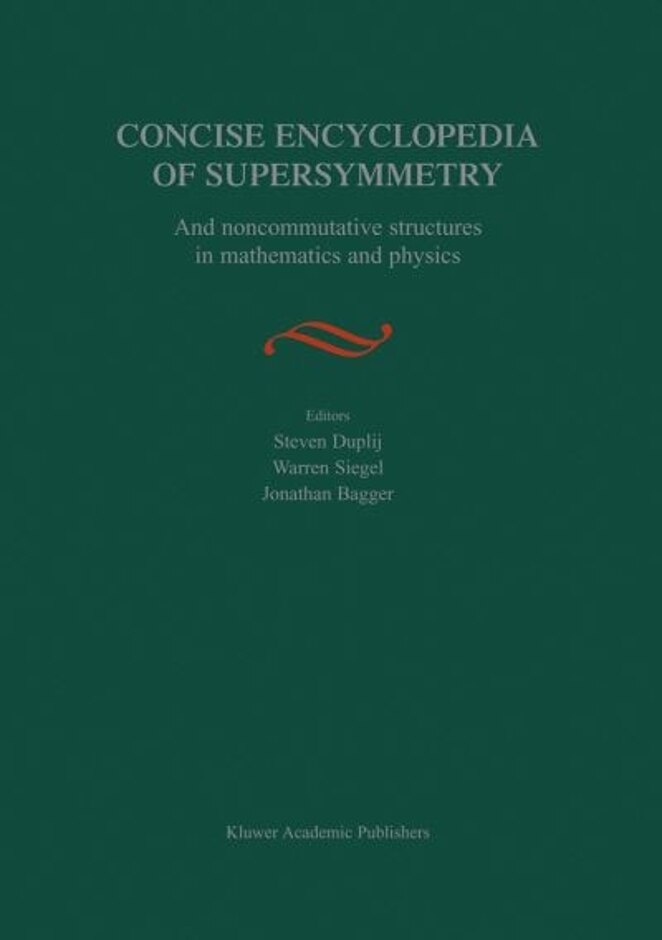 Concise Encyclopedia Of Supersymmetry