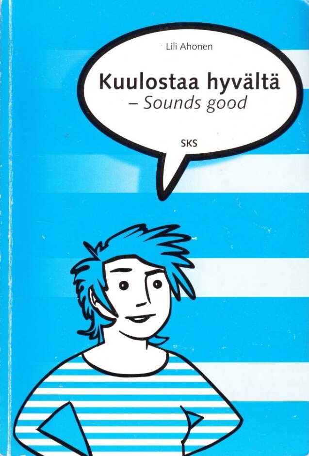 Kuulostaa Hyvalta / Sounds Good