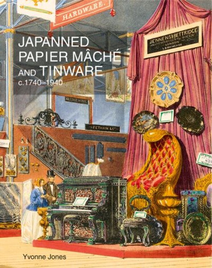 Japanned Papier Mâché And Tinware, C.1740-1940