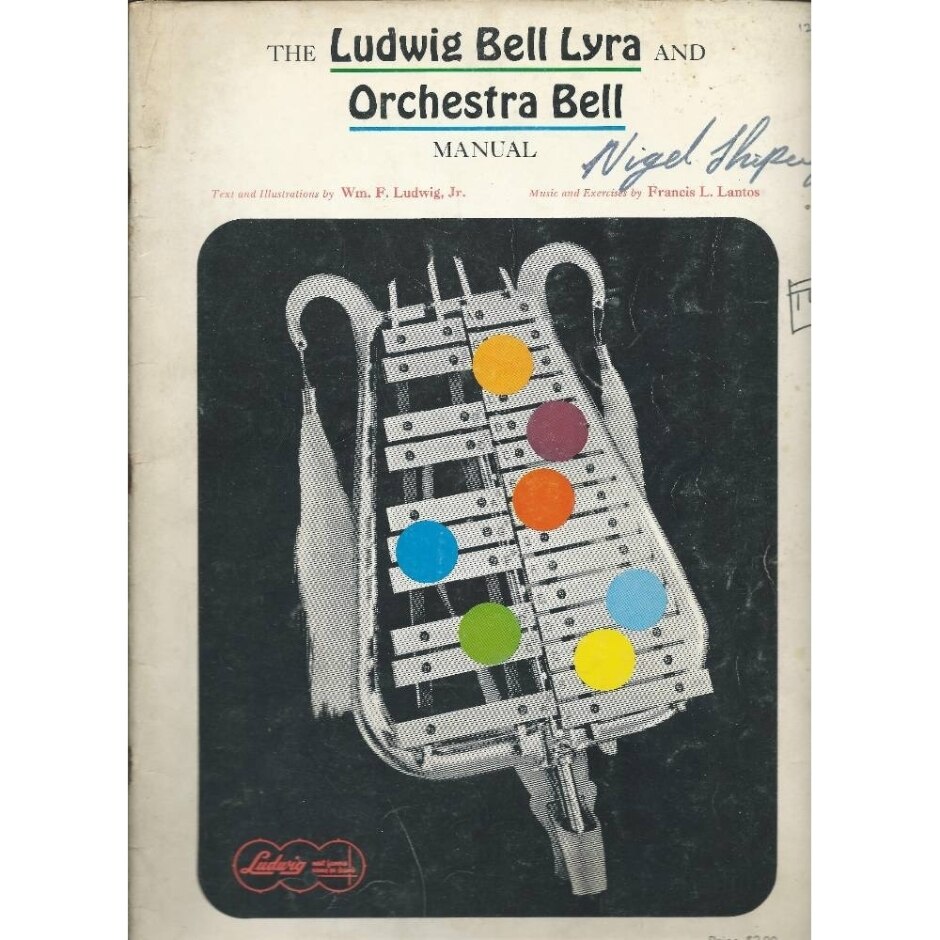 The Ludwig Bell Lyra And Orchestra Bell Manual By W F Ludwig And Francis L Lantos