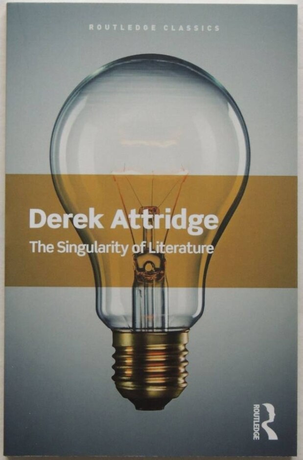 The Singularity Of Literature By Derek Attridge
