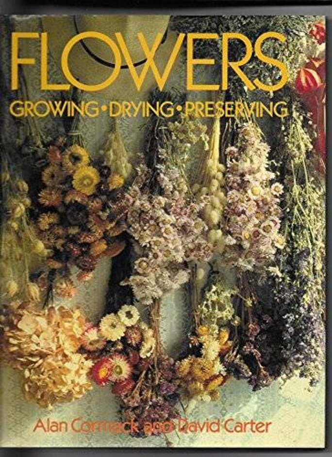 Flowers Growing Drying Preserving