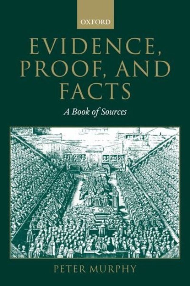 Evidence, Proof, And Facts: A Book Of Sources