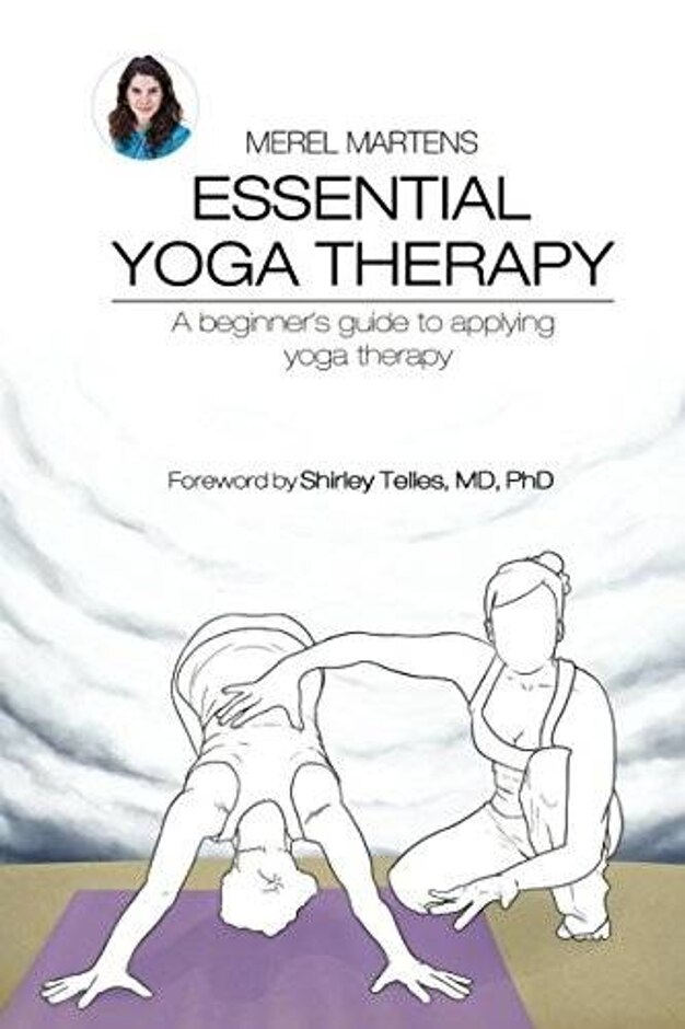Essential Yoga Therapy: A Beginner's Guide To Applying Yoga Therapy