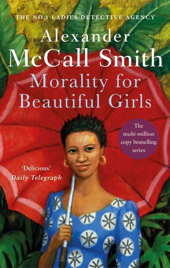 Morality For Beautiful Girls By Alexander Mccall Smith
