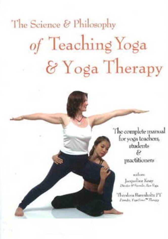 Science & Philosophy Of Teaching Yoga & Yoga Therapy
