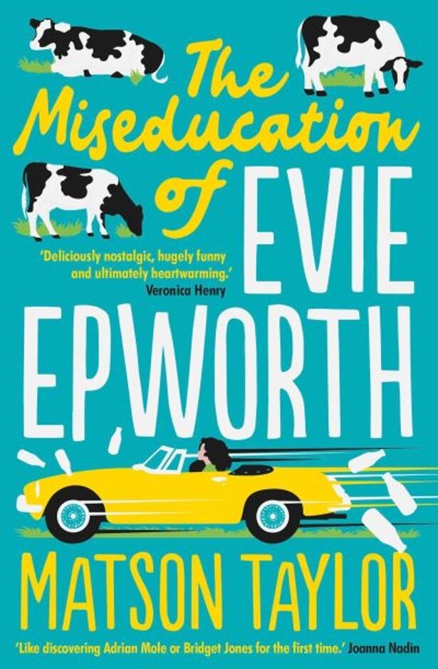 The Miseducation Of Evie Epworth - Matson Taylor