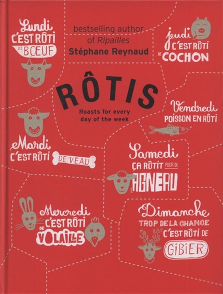 Rotis: Roasts For Every Day Of The Week - Stephane Reynaud