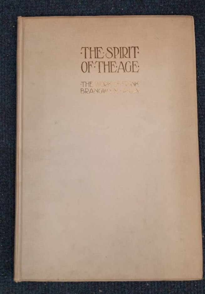 The Spirit Of The Age. The Work Of Frank Brangwyn A.r.a. Ed. W. Shaw Sparrow. Artists Of The Present