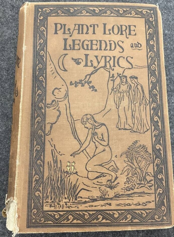 Plant Lore, Legends, And Lyrics: Embracing The Myths, Traditions, Superstitions, And Folk-lore