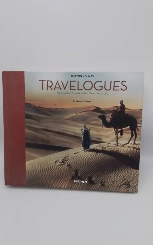 Burton Holmes. Travelogues. The Greatest Traveler Of His Time 1892-1952