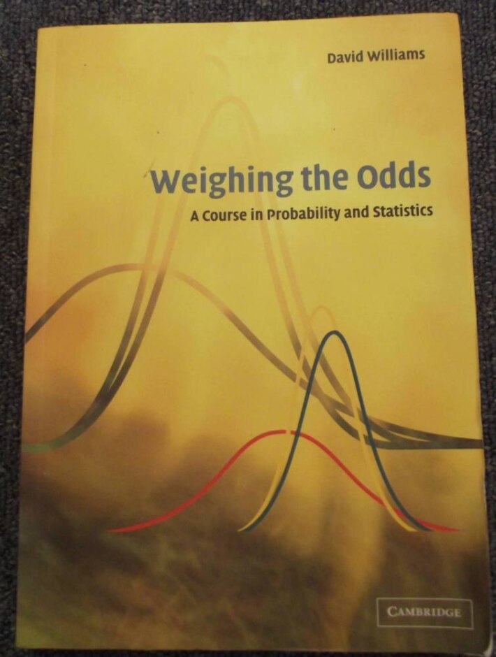 Weighing The Odds: A Course In Probability And Statistics