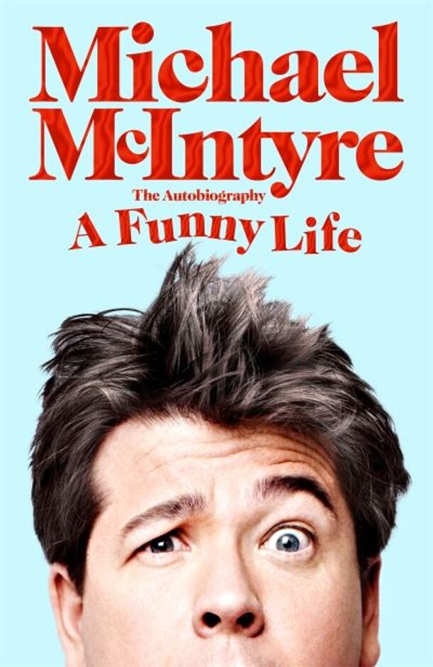 A Funny Life By Michael Mcintyre