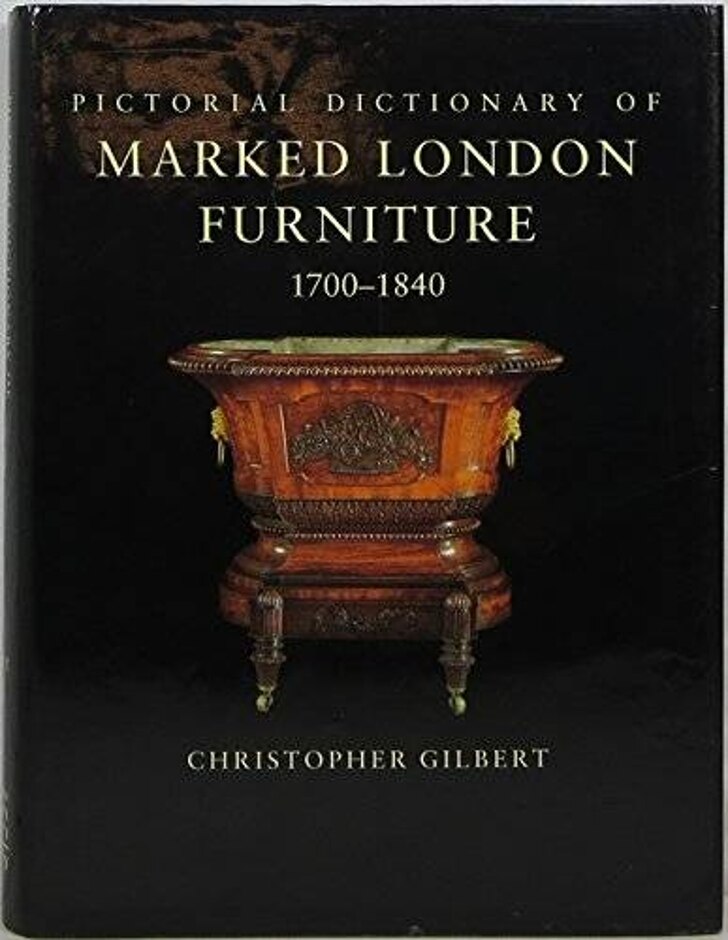 Pictorial Dictionary Of Marked London Furniture, 1700-1840