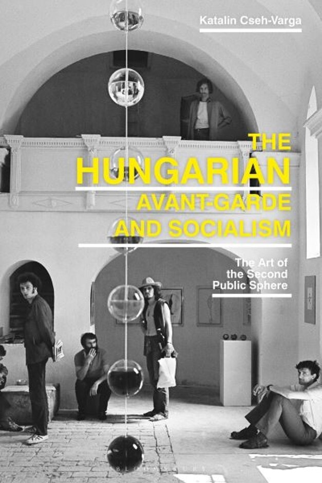 The Hungarian Avant-garde In Late Socialism