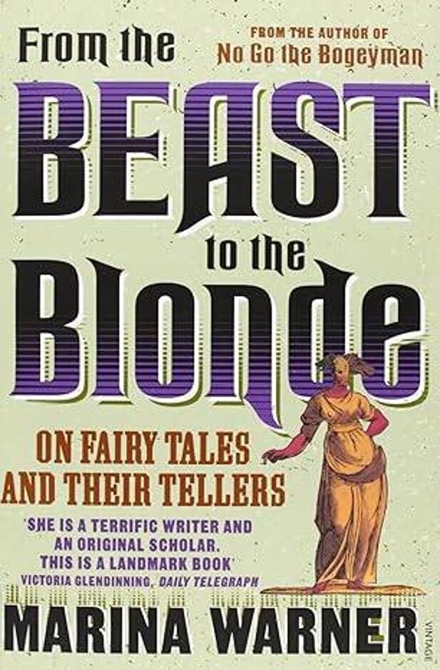 From The Beast To The Blone; On Fairy Tales And Their Tellers