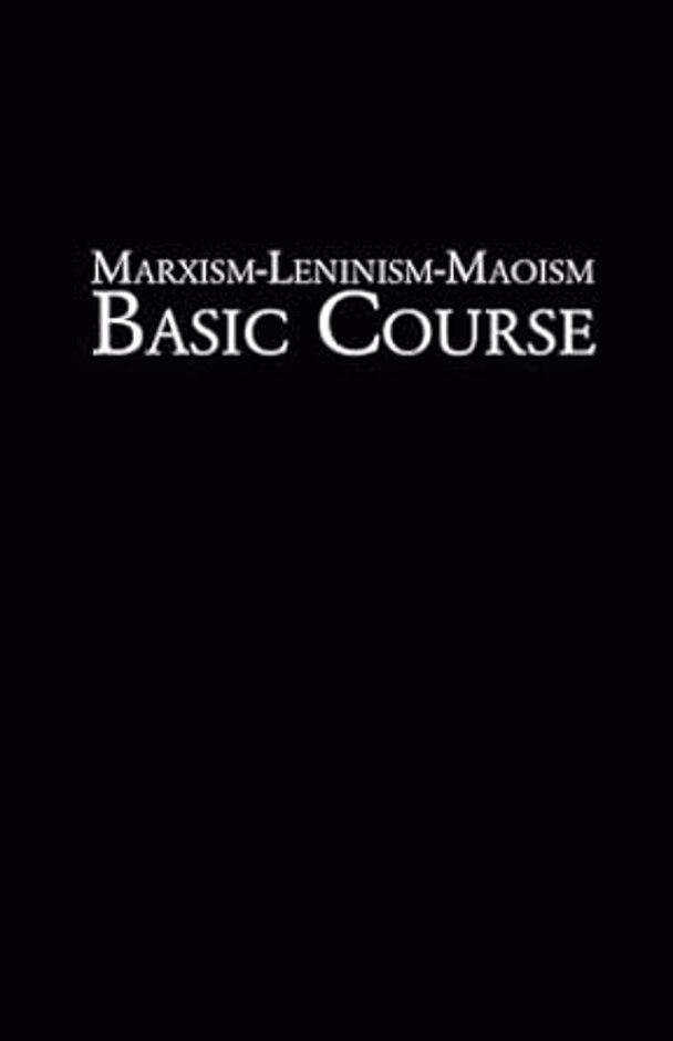 Origins of Marxism-Leninism-Maoism - Overview of Marxism-Leninism-Maoism
