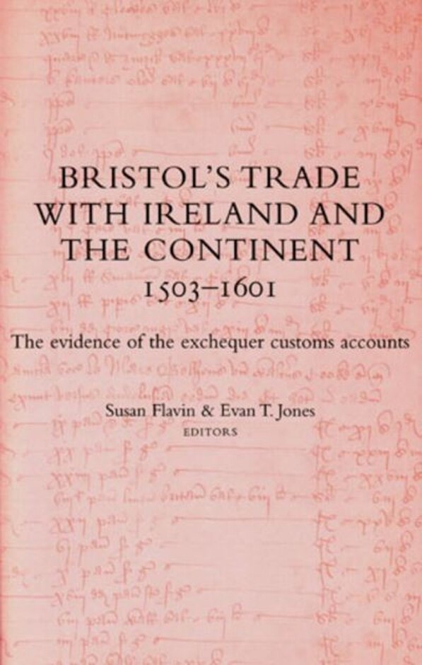 Bristol's Trade With Ireland And The Continent, 1503-1601