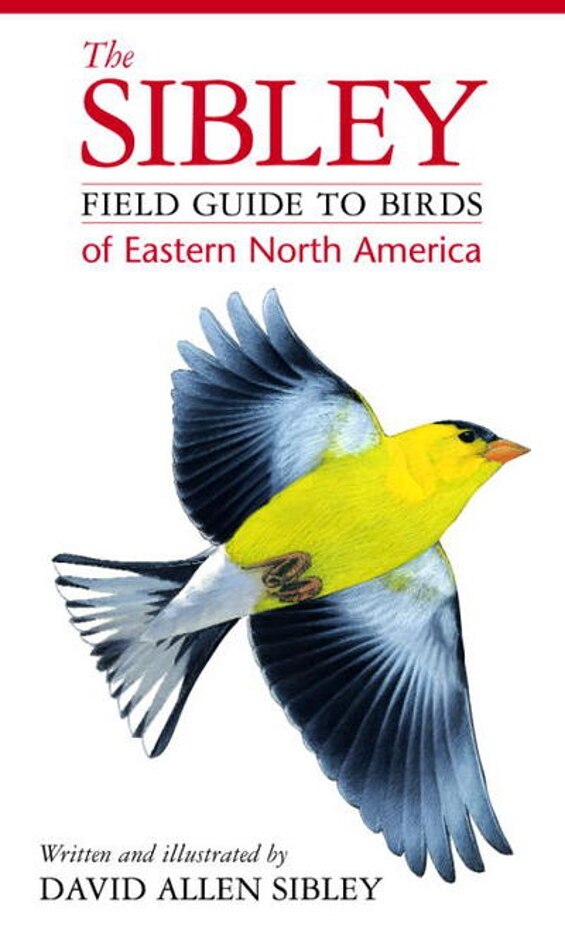 The Sibley Field Guide To Birds Of Eastern North America