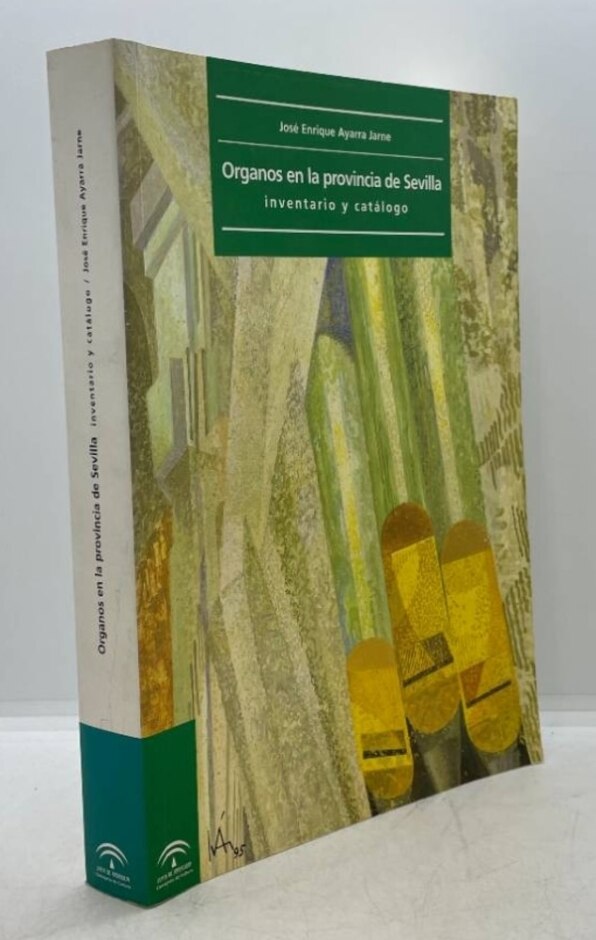 Organs in the Province of Seville Inventory and Catalog by José
