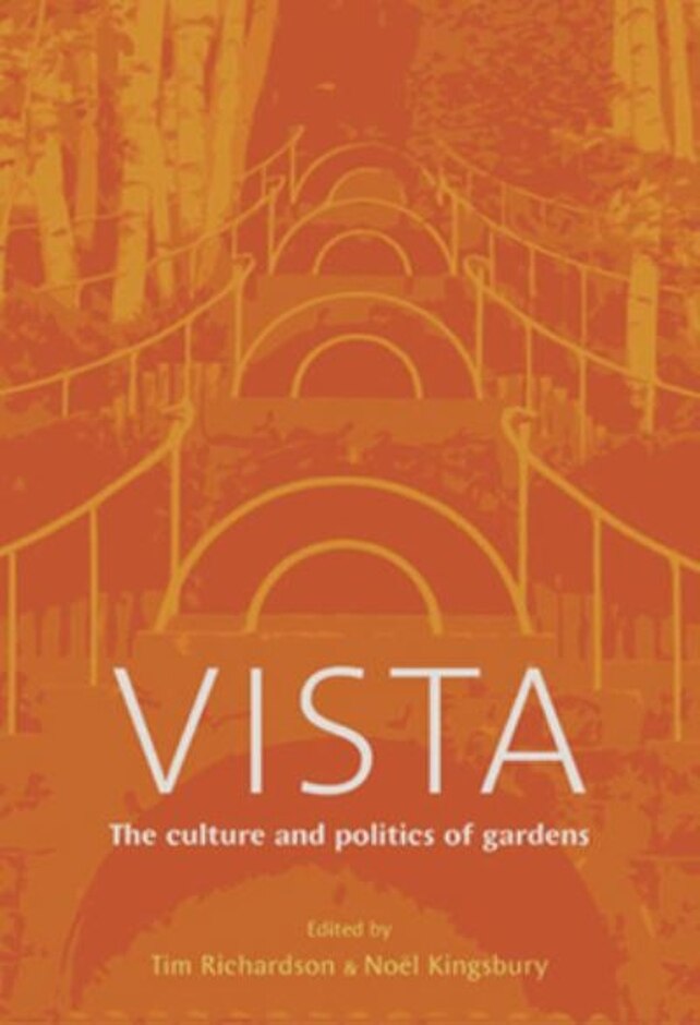 Vista: The Culture And Politics Of Gardens