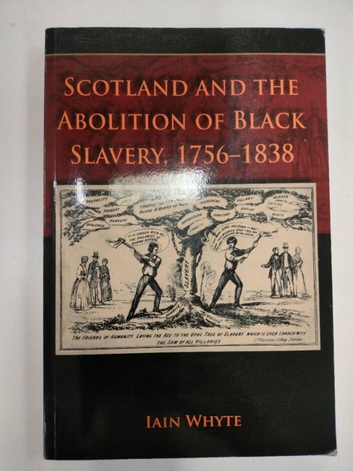 Scotland And The Abolition Of Black Slavery, 1756-1838 *signed*