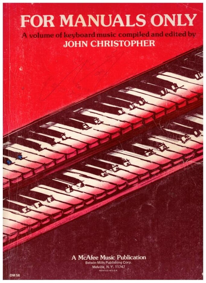 For Manuals Only: A Volume Of Keyboard Music