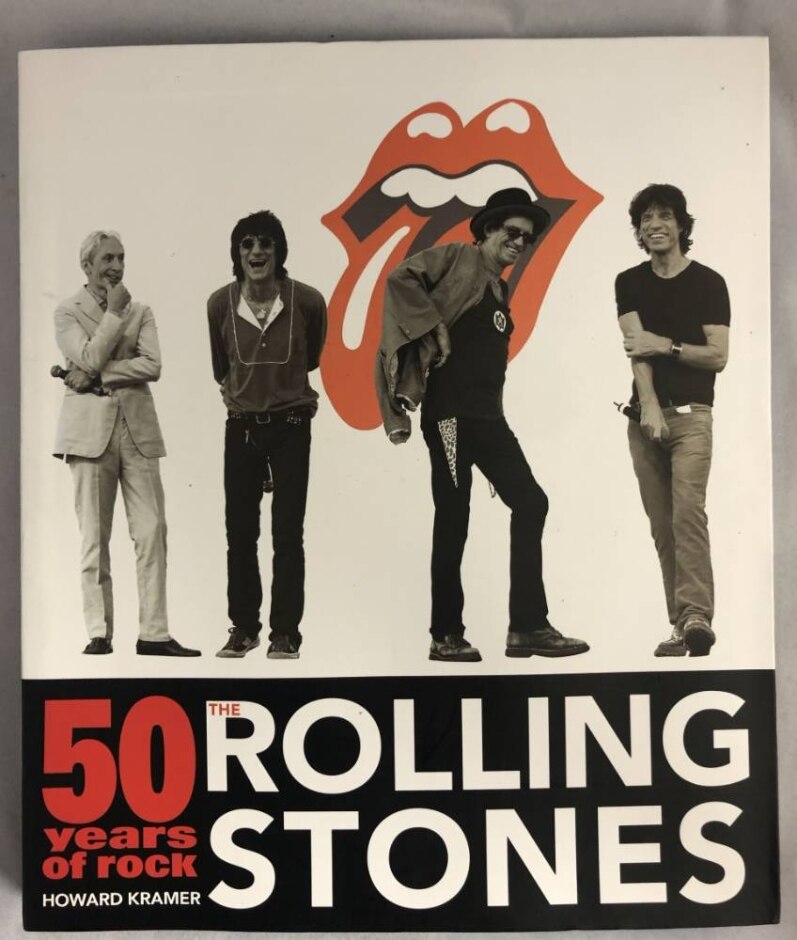 The Rolling Stones: 50 Years Of Rock - By Howard Kramer