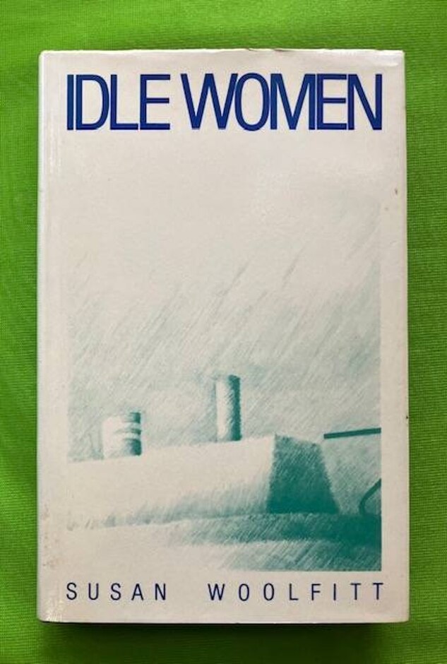 Idle Women - Susan Woolfitt (m.& M.baldwin, 1986)