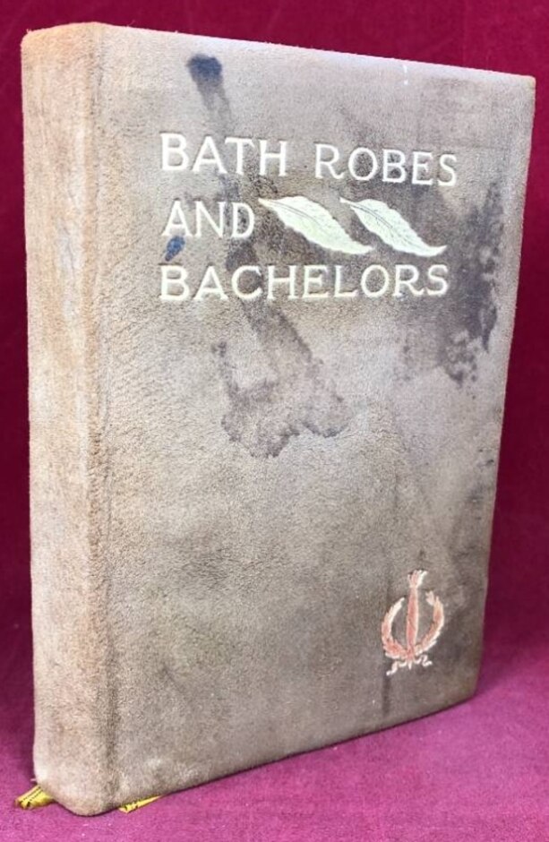 Bath Robes And Bachelors And Other Good Things (1897)