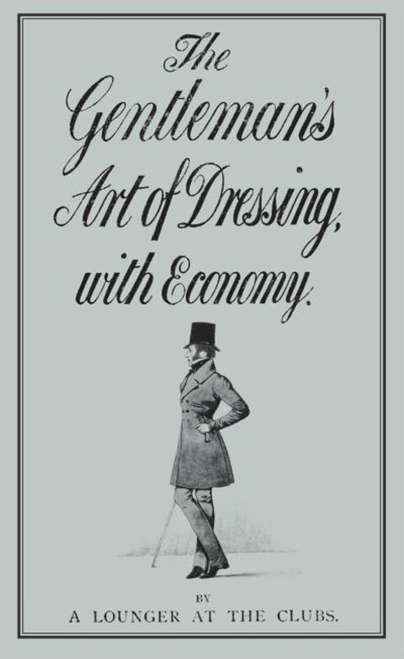 The Gentleman's Art Of Dressing With Economy