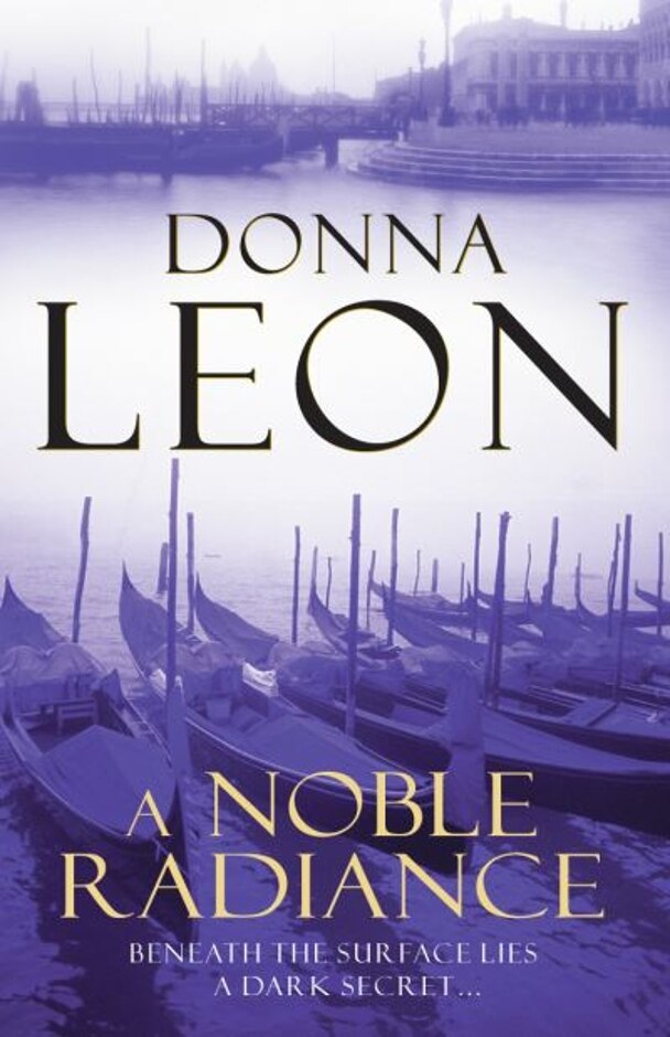 A Noble Radiance - Donna Leon
