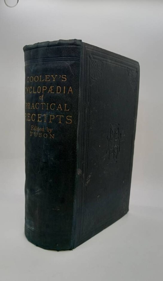 Cooley's Cyclopaedia Of Practical Receipts And Collateral Information In The Arts, Manufactures, Pro