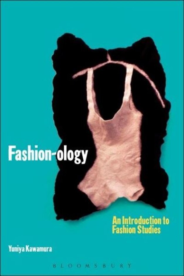Fashion-ology - An Introduction To Fashion Studies