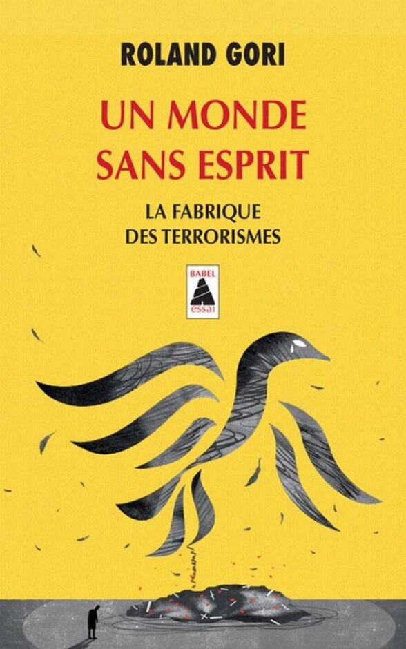Un Monde Sans Esprit: La Fabrique Des Terroristes