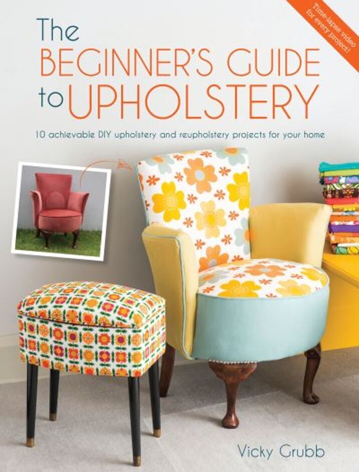 The Beginner's Guide To Upholstery