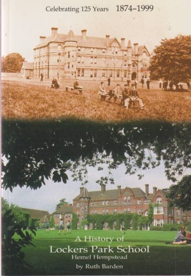 A History Of Lockers Park School Hemel Hempstead - Celebrating 125 Years 1874 - 1999