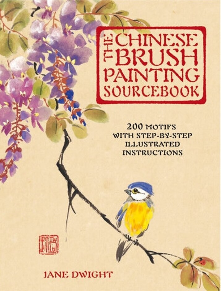 The Chinese Brush Painting Sourcebook - 200 Motifs With Step By Step Illustrated Instructions