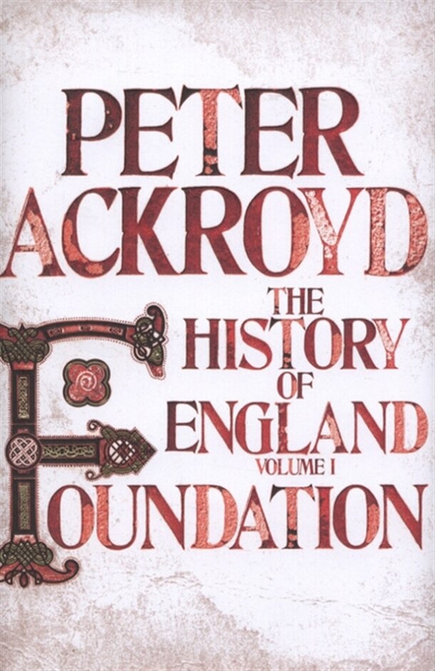 The History Of England. Volume I Foundation