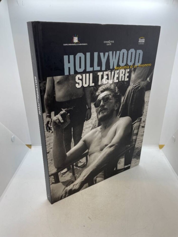 Hollywood Sul Tevere. Anatomia Di Un Fenomeno By  Stefano Della Casa E Dario E. Viganò