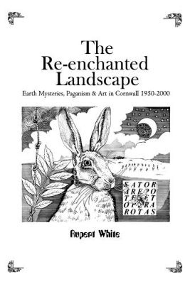 Re-enchanted Landscape | Paganism & Art In Cornwall 1950-2000