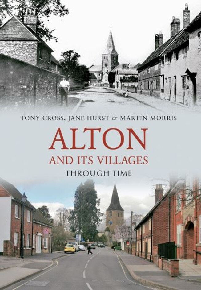 Alton And Its Villages Through Time