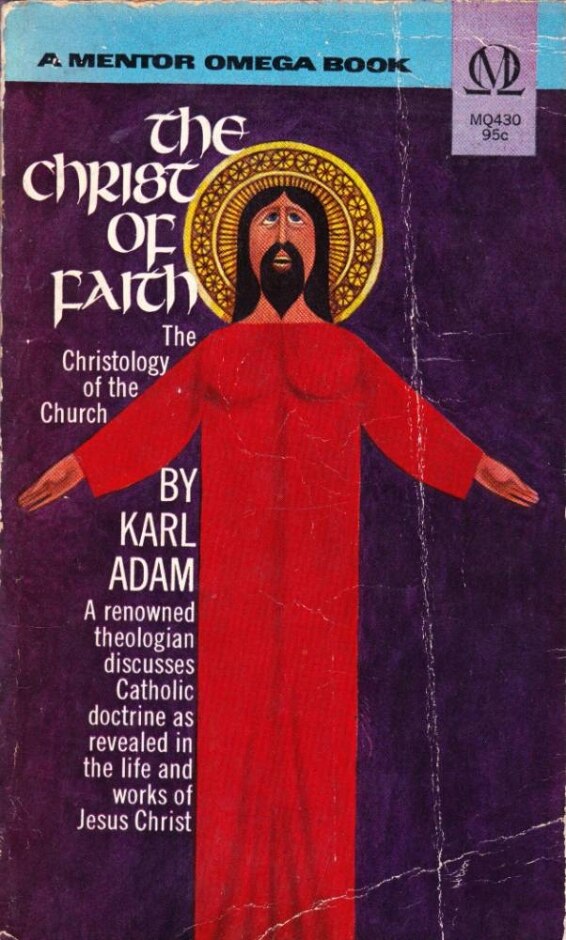 The Christ Of Faith: The Christology Of The Church