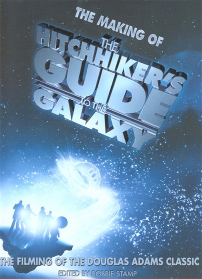 The Making Of The Hitchhiker's Guide To The Galaxy