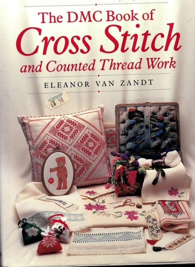 The Dmc Book Of Cross Stitch And Counted Thread Work