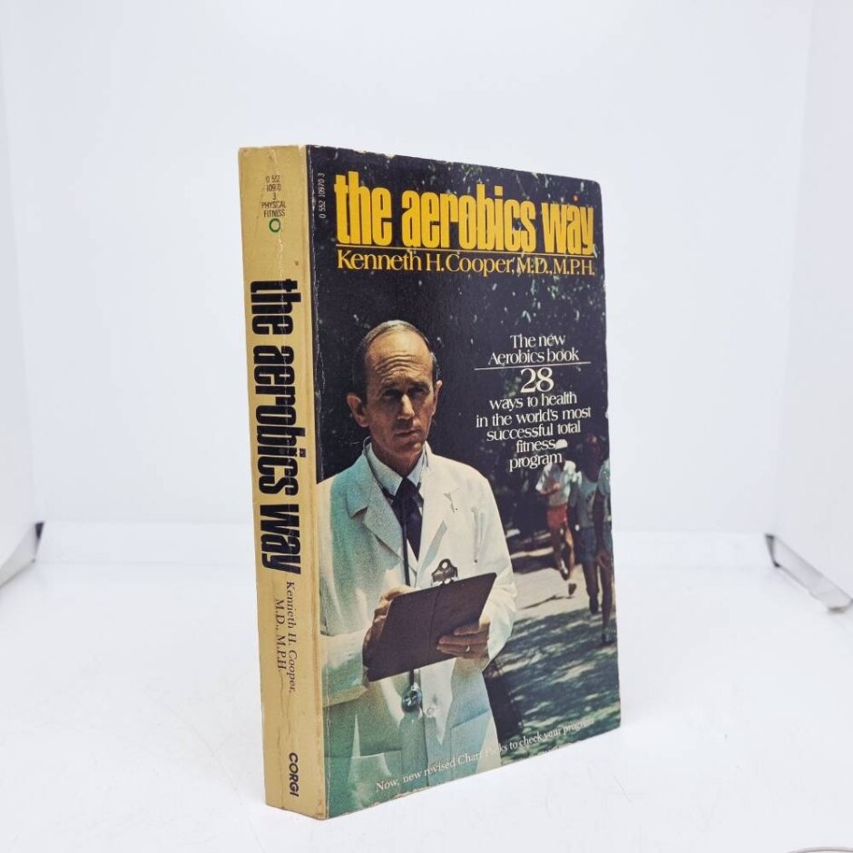 The Aerobics Way By Kenneth H. Cooper